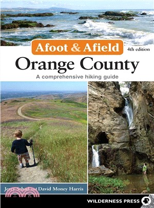 Afoot and Afield Orange County ― A Comprehensive Hiking Guide
