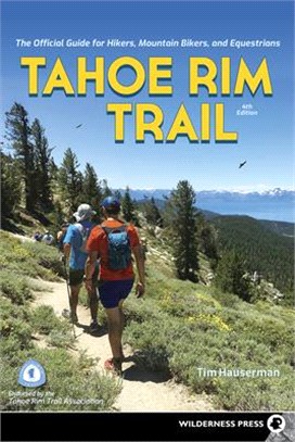 Tahoe Rim Trail ― The Official Guide for Hikers, Mountain Bikers, and Equestrians