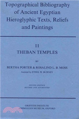 The Topographical Bibliography of Ancient Egyptian Hieroglyphic Texts, Statues, Reliefs and Paintings II ― Theban Temples