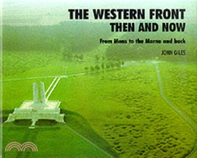 The Western Front：Then and Now - From Mons to the Marne and Back