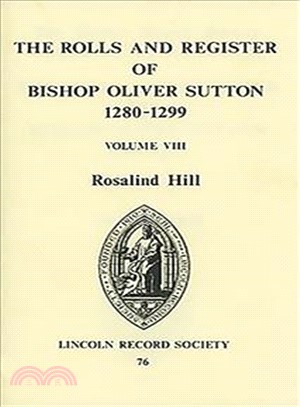 The Rolls and Register of Bishop Oliver Sutton ― Institutions, Collations and Sequestrations, All Archdeaconries Except Lincoln and Northhampton