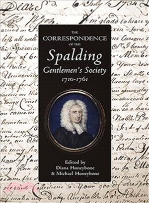 The Correspondence of the Spalding Gentlemen's Society 1710-1761