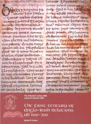 The First Century of Anglo-Irish Relations, 600-700 AD ― The O'Donnell Lecture 2003