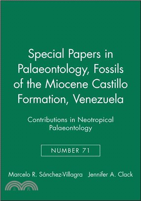 Special Papers In Palaeonotology 71 - Fossils Of The Miocene Castillo Formation, Venezuela - Contributions On Neotropical Palaeontology