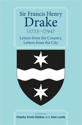 Sir Francis Henry Drake 1723-1794 ― Letters from the Country, Letters from the City