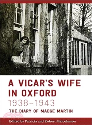 A Vicar's Wife in Oxford 1938-1943 ― The Diary of Madge Martin