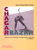 Once There Was a Place: Settlement Archaeology at Chagar Bazar, 1999-2002