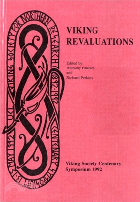 Viking Revaluations：Viking Society Centenary Symposium 14-15 May 1992