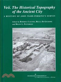 Veii, The Historical Topography of the Ancient City ─ A Restudy of John Ward-Perkins's Survey