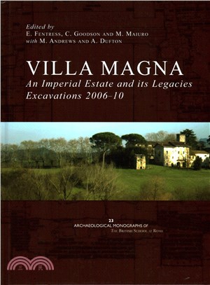 Villa Magna ─ An Imperial Estate and Its Legacies: Excavations 2006-10