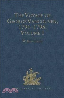 The Voyage of George Vancouver, 1791-1795：Volumes I-IV