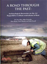 A Road Through the Past—Archaeological Discoveries on the A2 Pepperhill to Cobham Road-scheme in Kent