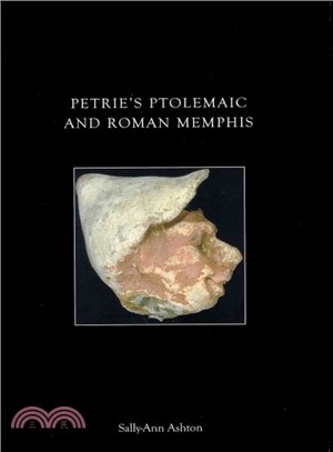 Petrie's Ptolemaic and Roman Memphis