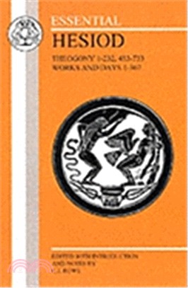 Essential Hesiod ─ Theogony 1-232, 453-733 : Works and Days 1-307