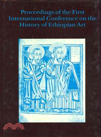 Proceedings of the First International Conference on the History of Ethiopan Art