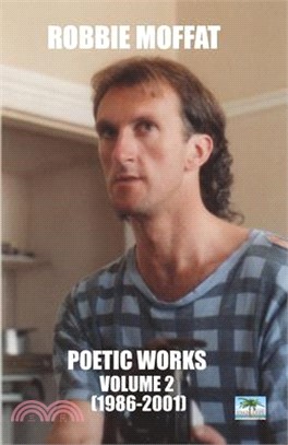 Poetic Works: Volume 2 (1986 2001)