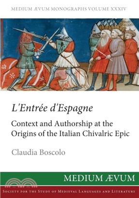 L'Entree d'Espagne：Context and Authorship at the Origins of the Italian Chivalric Epic