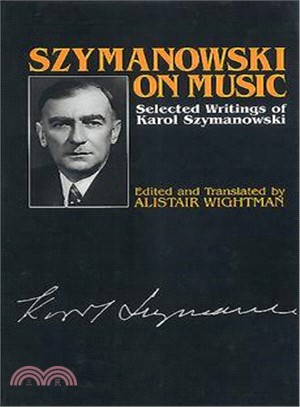 Szymanowski on Music ― Selected Writings of Karol Szymanowski