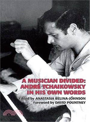 A Musician Divided ― AndrT Tchaikowsky in His Own Words