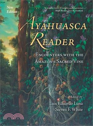 Ayahuasca Reader ― Encounters With the Amazon's Sacred Vine