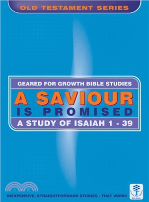 A Saviour Is Promised ― A Study of Isaiah 1-39