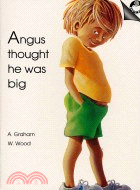 Angus Thought He Was Big