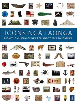 Icons Nga Taonga ― From the Collections of the Museum of New Zealand Te Papa Tongarewa