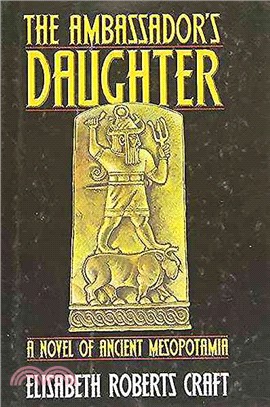 The Ambassador's Daughter ─ A Novel of Ancient Mesopotamia