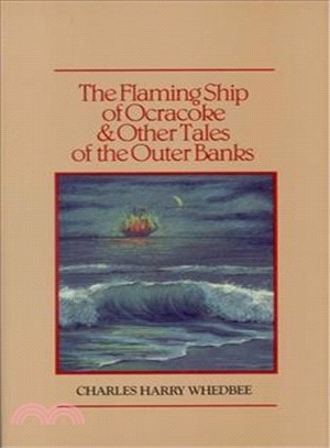 The Flaming Ship of Ocracoke and Other Tales of the Outer Banks