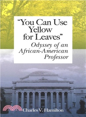 You Can Use Yellow for Leaves ― Odyssey of an African-american Professor