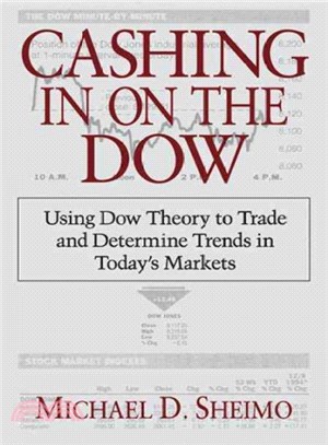 Cashing in on the Dow ― Using Dow Theory to Trade and Determine Trends in Today's Markets