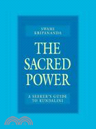 The Sacred Power ─ A Seeker's Guide to Kundalini