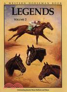 Legends ─ Outstanding Quarter Horse Stallions and Mares