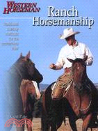 Ranch Horsemanship ─ Traditional Cowboy Methods for the Recreational Rider