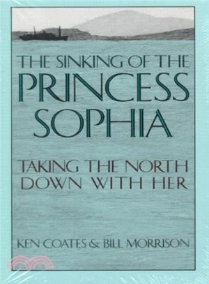 The Sinking of the Princess Sophia ─ Taking the North Down With Her