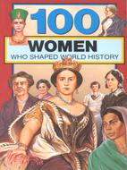 100 Women Who Shaped World History