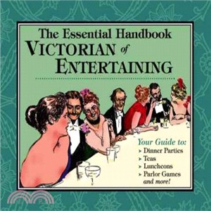 The Essential Handbook Of Victorian Entertaining