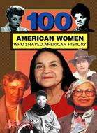 100 American Women Who Shaped American History