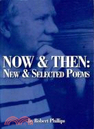 Now & Then: New & Selected Poems