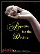 Appetite for the Divine