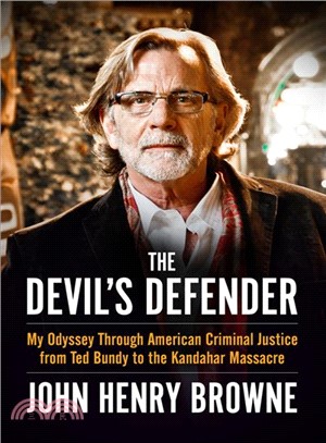 The Devil's Defender ― My Odyssey Through American Criminal Justice from Ted Bundy to the Kandahar Massacre