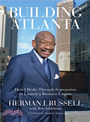 Building Atlanta ─ How I Broke Through Segregation to Launch a Business Empire