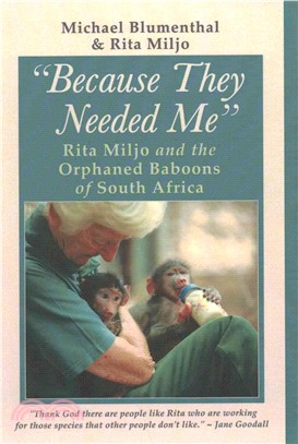 Because They Needed Me ― Rita Miljo and the Orphaned Baboons of South Africa