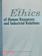 The Ethics of Human Resources And Industrial Relations