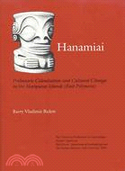 Hanamiai ─ Prehistoric Colonization and Cultural Change in the Marquesas Islands (East Polynesia)