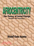 Afrocentricity ─ The Theory of Social Change