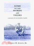 Some of the Words Are Theirs: A Memoir of an Alcoholic Family