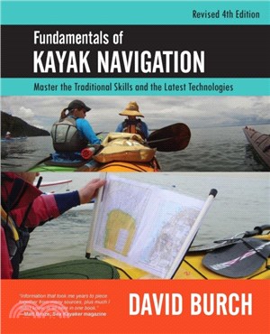 Fundamentals of Kayak Navigation：Master the Traditional Skills and the Latest Technologies, Revised Fourth Edition