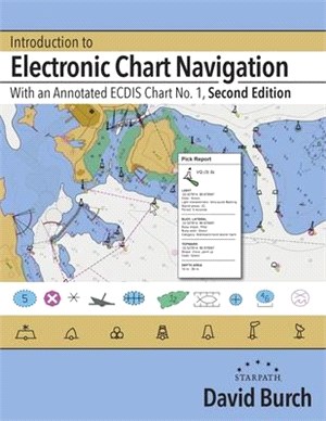 Introduction to Electronic Chart Navigation: With an Annotated ECDIS Chart No. 1