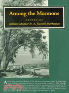 Among the Mormons ─ Historic Accounts by Contemporary Observers